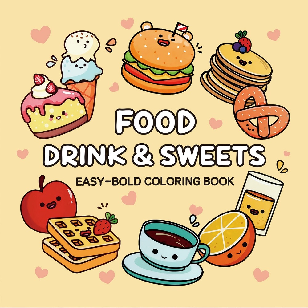 Food And Snacks Coloring Book Bold And Easy - อาหาร เครื่องดื่ม และขนมหวาน สมุดระบายสีอีซี่-โบลด์สำหรับผู้ใหญ่ สมุดวาดภาพน่ารัก ของขวัญที่สมบูรณ์แบบสำหรับงานปาร์ตี้คริสต์มาสและวันเกิด